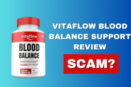 VitaFlow Blood Balance Support Review: Legit or Scam?