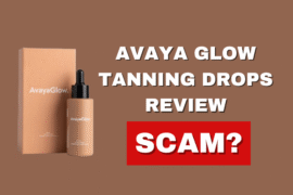 Avaya Glow Tanning Drops Review || Legit or Another Scam?